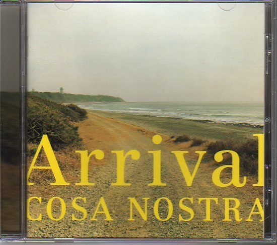 コーザ・ノストラ/COSA NOSTRA「Arrival」