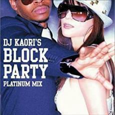 DJ KAORI’S BLOCK PARTY PLATINUM MIX レンタル落ち 中古 CD