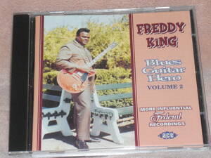 UK запись CD Freddy King (Freddie King) : Blues Guitar Hero Volume 2 (Ace CDCHD 861) H blues