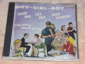 日本盤CD? Freddy(Freddie)King / Lula Reed / Sonny Thompson ー Boy, Girl, Boy （King Records KCD-777）Guitar:Freddie king 　I blues