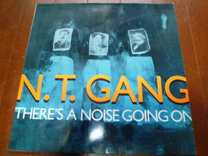 12インチ　　N.T. GANG / THERE'S A NOISE GOING ON