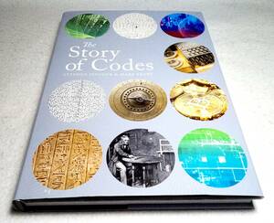 ＜洋書＞暗号の歴史　資料集『The Story of Codes』～コードとその作成者の謎を解き明かす秘密の歴史