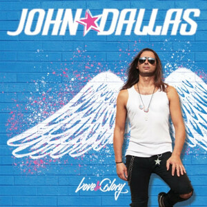 John Dallas - Love & Glory ◆ 2021 元After Life, Red Burn メロディック・ハード Speed Stroke