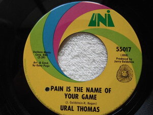 7インチ / Ural Thomas Pain Is The Name Of Your Game / Since You Went Away / Gene Page, Jerry Goldstein / UNI Records 55017 1967