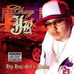 CHUY JR / HIP HOP, SAL Y LIMONバンダラップbanda rapラテンLatinチカーノchicanoローライダーlowriderスパニッシュspanish rap