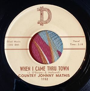 Country Johnny Mathis 1960 US Original 7inch When I Came To Town / Only Time Will Tell D Records Hillbilly ロカビリー