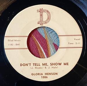 Gloria Henson 1959 US Original 7inch Don't Tell Me, Show Me / Sad Girl D Records - 1086