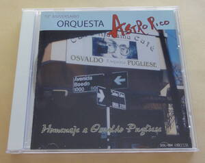 オルケスタ　アストロリコ　ORQUESTA ASTRORICO / オスバルド・プグリエーセに捧ぐ Homenaje a Osvaldo Pugliese CD バンドネオン ピアソラ