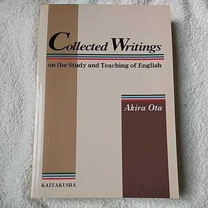 Ｃｏｌｌｅｃｔｅｄ　Ｗｒｉｔｉｎｇｓ　ｏ 太田　朗