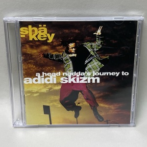 SHA-KEY / a head nadda's journey to adidi skizm ヒップホップ CD アルバム HIP HOP 【再生確認済】送料無料 #R139