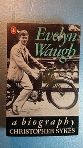 英語NF伝記「Evelyn Waugh:a biographyイーヴリン・ウォー伝」Christopher Sykes著 Penguin 1977年