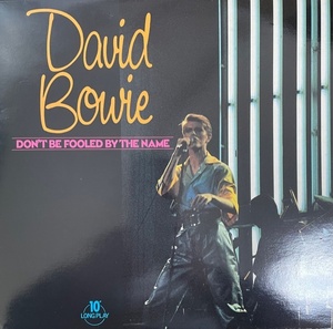 UK盤　DAVID BOWIE　デビッドボウイ　DON’T BE FOOLED BY THE NAME 10in.6曲入りLP