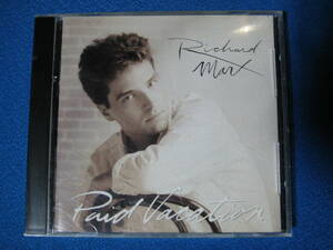 CD輸入盤★Richard Marx Paid Vacation☆リチャードマークスの通算４枚目のアルバム★7831