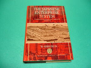 *W.M.Fruin: The Japanese Enterprise System: Competitive Strategies And Cooperative Structures* Япония / предприятие система 