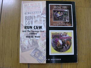 【CD】RUN C&W「INTO THE TWANGY-FIRST CENTURY」+「ROW VS.WADE」 2in1 2009 BGO 