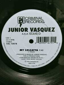 JUNIOR VASQUEZ A.K.A. ELLISD - MY LOLEATTA / I WILL SURVIVE【12inch】1995' US盤