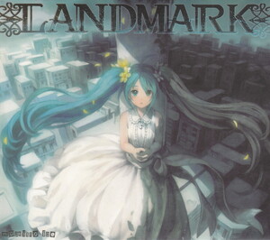 ★もちっとあいす(mochitto ice)：LANDMARK/2ndアルバム,ボカロ,ボーカロイド,Vocaloid,初音ミク,同人音楽