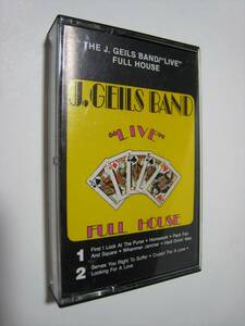 【カセットテープ】 THE J. GEILS BAND / LIVE FULL HOUSE US版 Ｊ・ガイルズ・バンド ライヴ フル・ハウス WHAMMER JAMMER 収録