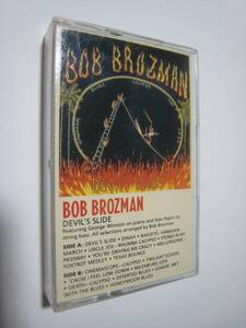 [ cassette tape ] BOB BROZMAN / DEVIL'S SLIDE US version Bob *broz man 