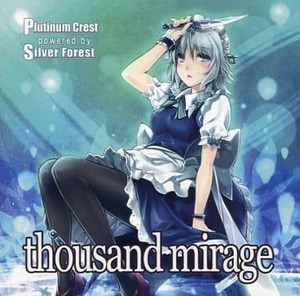thousand mirage / Plutinum Crest powered by Silver Forest 東方project 　CD　同人　アレンジ　送料無料