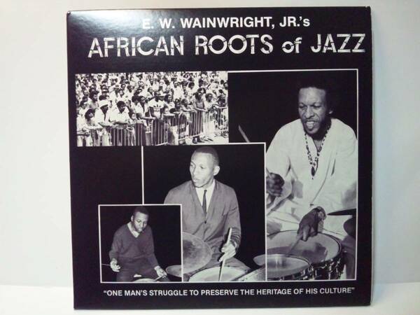 E.W.WAINWRIGHT’S African Roots Of Jazz　E.W.ウェインライツ●RARE GROOVEレアグルーヴSpiritual Jazzスピリチュアルジャズ