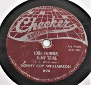 BLUES 78rpm ● Sonny Boy Williamson Your Funeral & My Trial / Wake Up Baby [ US '58 Checker 894 ] SP盤