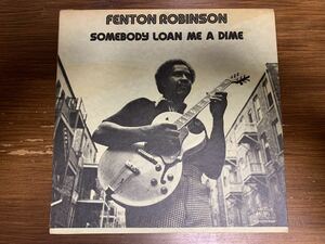 Fenton Robinson / Somebody Loan Me A Dime Alligator 4705