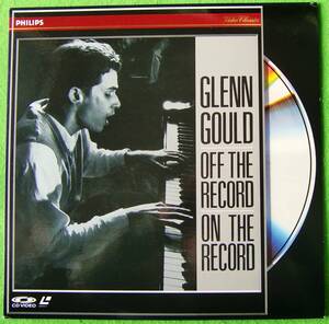 LD： GLEN GOULD OFF THE RECORD / ON THE RECORD ( オン・ザ・レコー ド / オフ・ザ・レコード ～ 若きグールドの記録 )