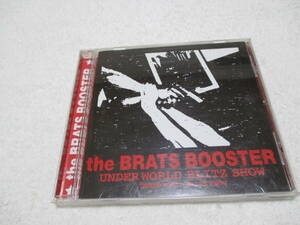 The Brats Booster under world blitz show CD / ブラッツブースター ルースターズ ストリートビーツ