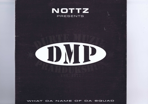 US盤 12inch Nottz Presents DMP / What's The Name Of Da'Squad / Who R We TR2004
