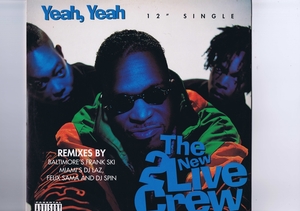 US盤 12inch The New 2 Live Crew / Yeah, Yeah / Hell, Yeah (Remixes) GR 476-1