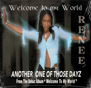 RENEE' HARVEY - ANOTHER ONE OF THOSE DAYZ [SINGLE] 2TRK '05 Indy SMOOTH GANGSTA R&B/SOUL