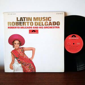 ★LP Roberto Delgado And His Orchestra / Latin Music JPN 国内盤_Polydor