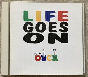 CD アウチ ライフ・ゴーズ・オン Ouch Life Goes On SRCS-7313