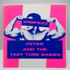PETER AND THE TEST TUBE BABIES-Wimpeez / Never Made It (UK O