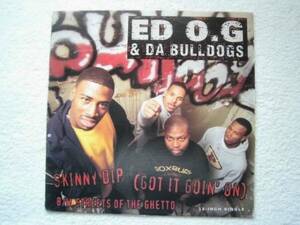 Ed O.G & Da Bulldogs/Skinny Dip/Streets Of The Ghetto