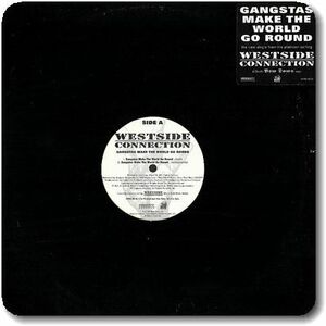 【○21】Westside Connection/Gangstas Make The World Go Round/12''/The Stylistics/'90s G-Rap Classic/Mack 10/WC/Ice Cube