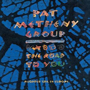Road to You パット・メセニー Pat Metheny Group 輸入盤CD