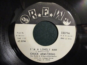 Chuck Armstrong ： I'm A Lonely Man 7'' / 45s ★ 70's Deep Soul ☆ c/w Poor Make Believer // 落札5点で送料無料