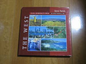 Steve Parish THE WEST Celebrating Australia オーストラリア　西部 写真集