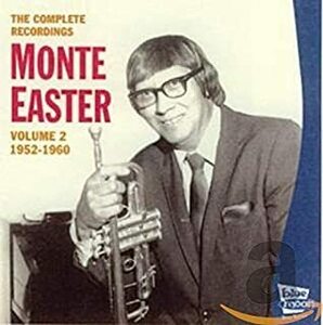 ★ブルージーなトランペッター!!Monte Easter モンテ・イースターのCD【THE COMPLETE RECORDINGS VOLUME 2 1952-1960】