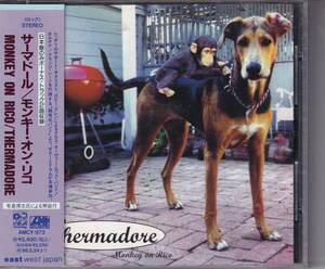 CD Thermadore / Monkey On Rico / 国内ボートラ入り