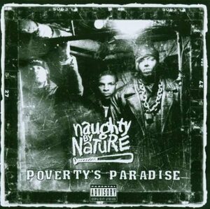 Poverty's Paradise ノーティ・バイ・ネイチャー 輸入盤CD