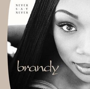 Never Say Never ブランディ 輸入盤CD