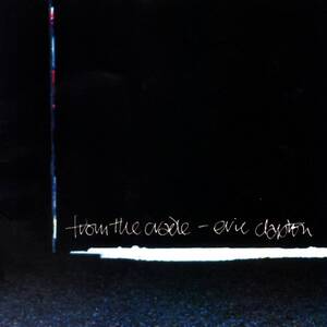 From the Cradle エリック・クラプトン 輸入盤CD