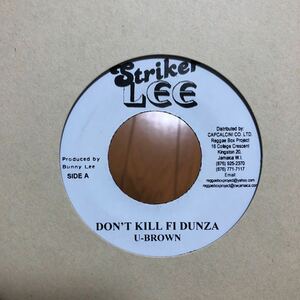 【極美品】U Brown / Don't Kill Fi Dunza 7inch EP Killer Roots