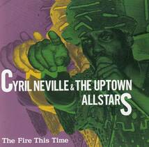 国 Cyril Neville & The Uptown Allstars The Fire This Time 国内盤◆規格番号■BN-002◆送料無料■即決●交渉有_画像1