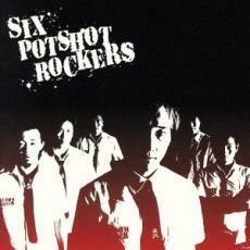 SIX POTSHOT ROCKERS シックス・ポットショット・ロッカーズ レンタル落ち 中古 CD