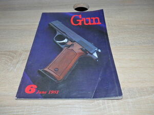 DL4/月刊GUN　ガン 1981.6　銃・射撃・兵器の総合専門誌　1981年6月