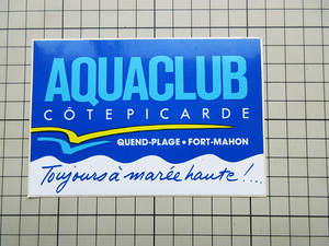 5341 【即決・定額・同梱包可能】★ AQUA CLUB -アクアクラブ - フランス ◆ ☆ ヴィンテージ ステッカー ☆ ◆ 